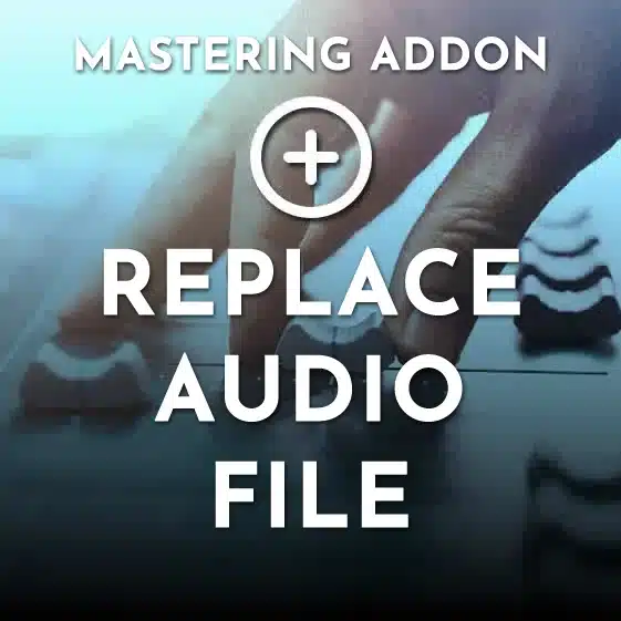 Replace Audio File 1 Mixing Monster Mastering Service – Addon Replace Audio File