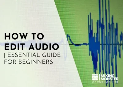 How To Edit Audio | Essential Guide For Beginners