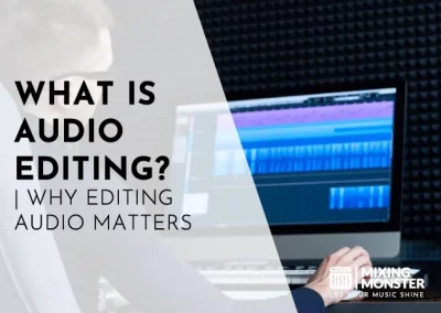 What Is Audio Editing? | Why Editing Audio Matters