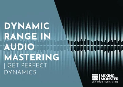 Dynamic Range In Audio Mastering | Get Perfect Dynamics