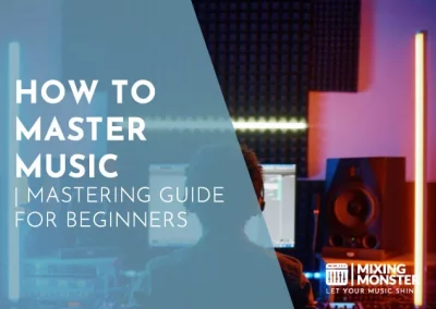 How To Master Music | Mastering Guide For Beginners