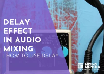 Delay Effect In Audio Mixing | How To Use Delay