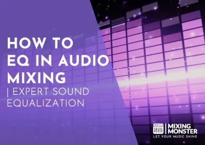 How To EQ In Audio Mixing | Expert Sound Equalization