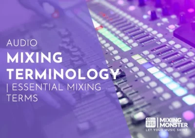 Audio Mixing Terminology | Essential Mixing Terms